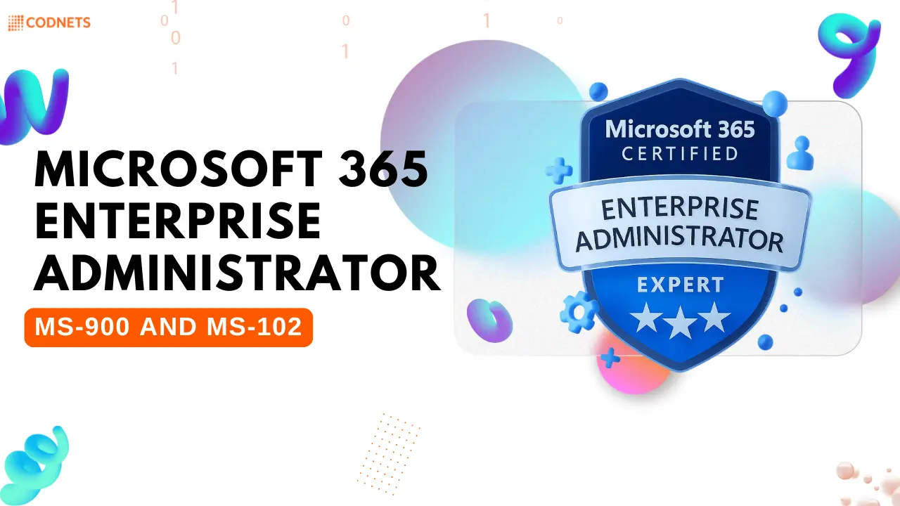 Microsoft 365 Enterprise Administrator MS-900 and MS-102